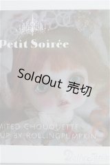 Petit Soiree/Limitd Chouquetteヘッド+Rosenlied Monday's Childボディ I-24-08-04-1006-TO-ZI